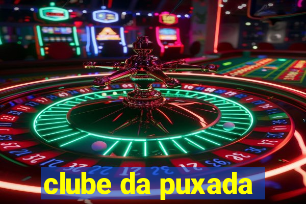 clube da puxada